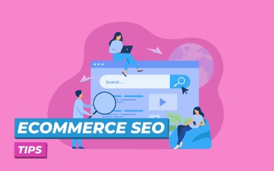 Ecommerce SEO Tips to Get More Organic Traffic